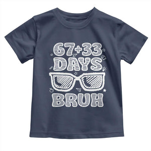 Bruh 100 Days Of School 67 Toddler T Shirt Funny Six Seven Meme Sunglasses TS10 Navy Print Your Wear