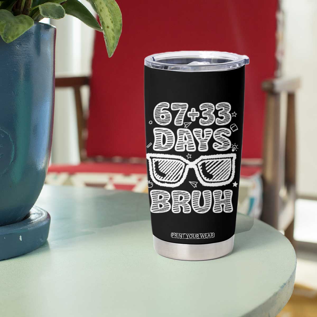 Bruh 100 Days Of School 67 Tumbler Cup Funny Six Seven Meme Sunglasses TS10 Print Your Wear