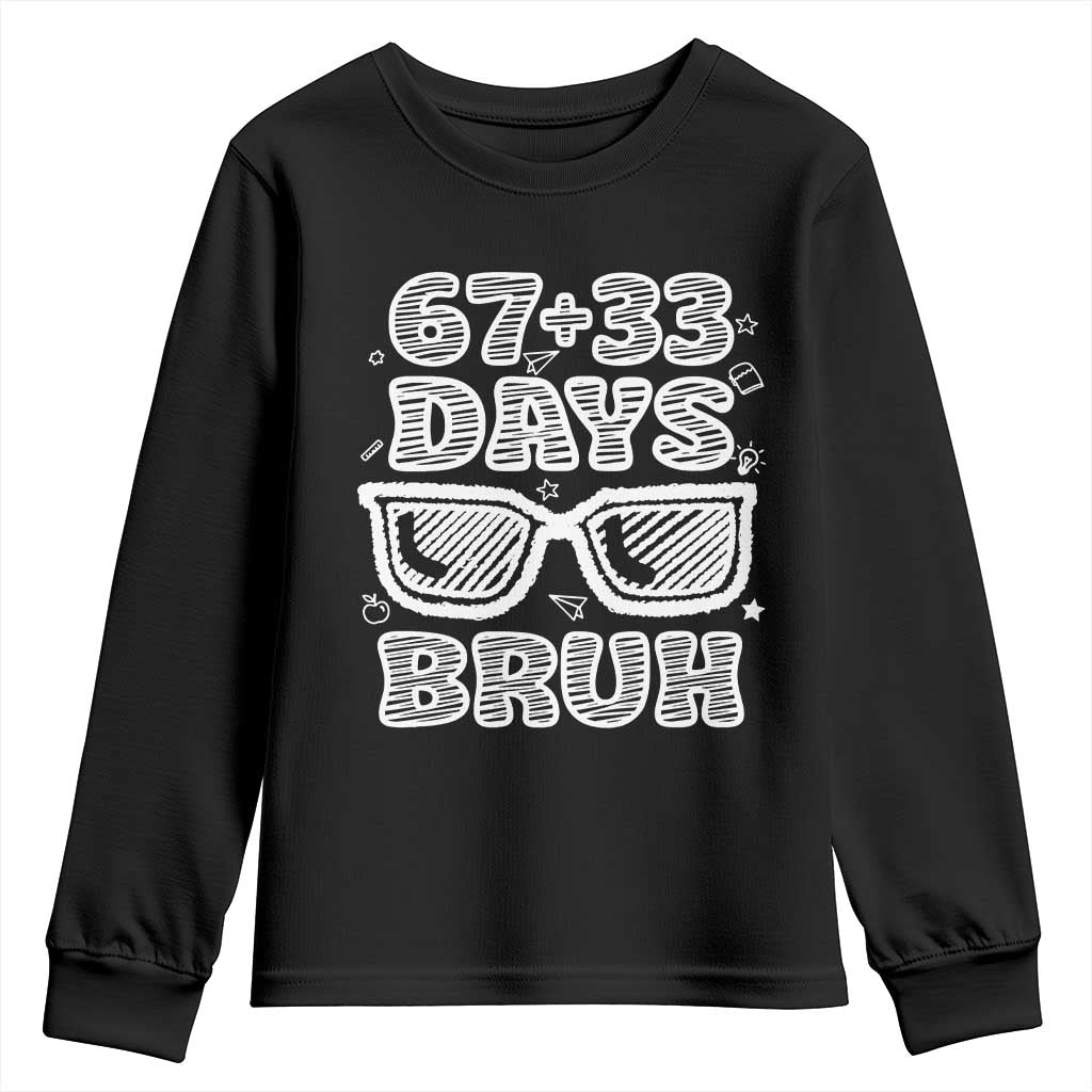 Bruh 100 Days Of School 67 Youth Sweatshirt Funny Six Seven Meme Sunglasses TS10 Black Print Your Wear