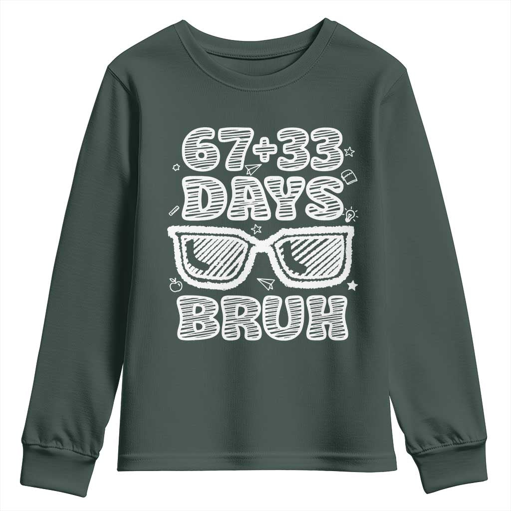 Bruh 100 Days Of School 67 Youth Sweatshirt Funny Six Seven Meme Sunglasses TS10 Dark Forest Green Print Your Wear