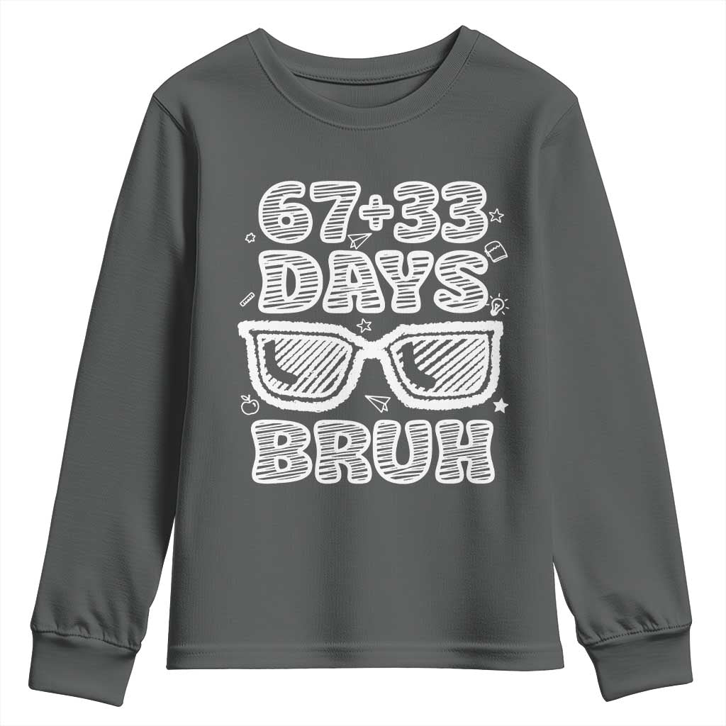Bruh 100 Days Of School 67 Youth Sweatshirt Funny Six Seven Meme Sunglasses TS10 Dark Heather Print Your Wear