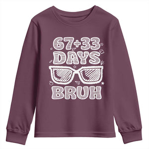 Bruh 100 Days Of School 67 Youth Sweatshirt Funny Six Seven Meme Sunglasses TS10 Maroon Print Your Wear