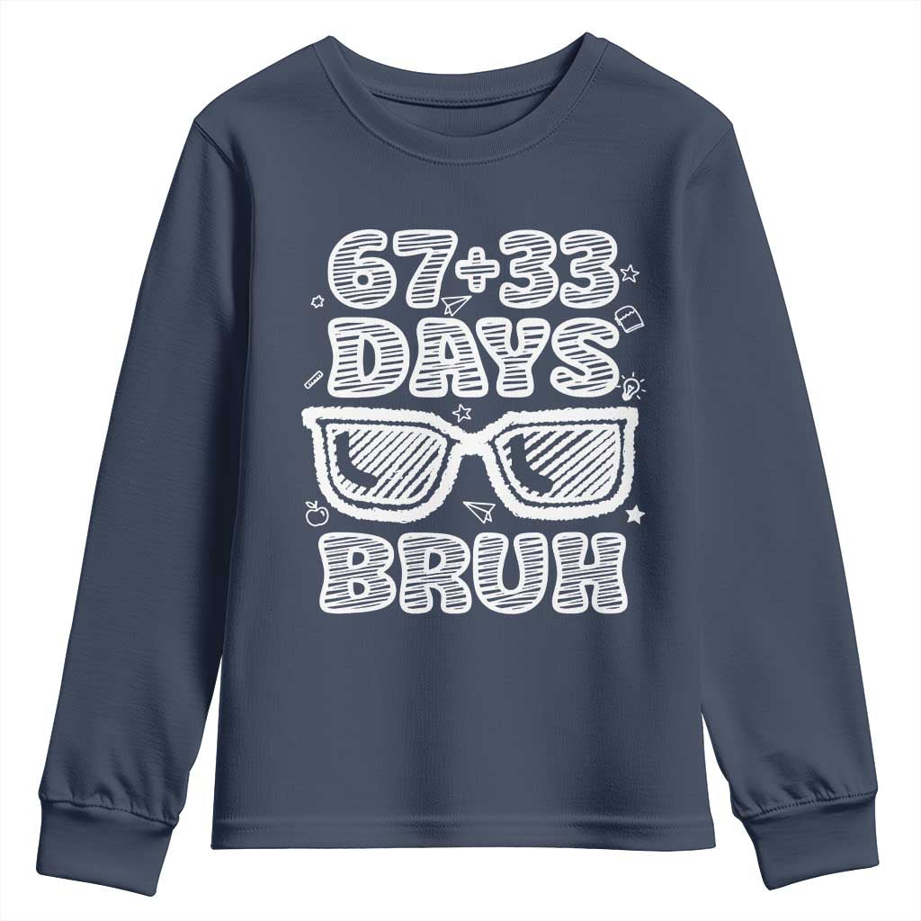 Bruh 100 Days Of School 67 Youth Sweatshirt Funny Six Seven Meme Sunglasses TS10 Navy Print Your Wear