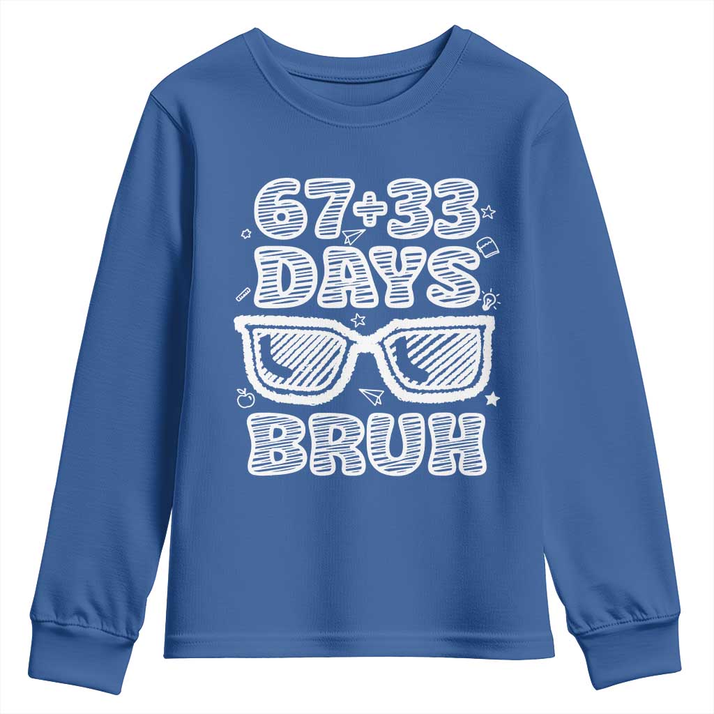 Bruh 100 Days Of School 67 Youth Sweatshirt Funny Six Seven Meme Sunglasses TS10 Royal Blue Print Your Wear