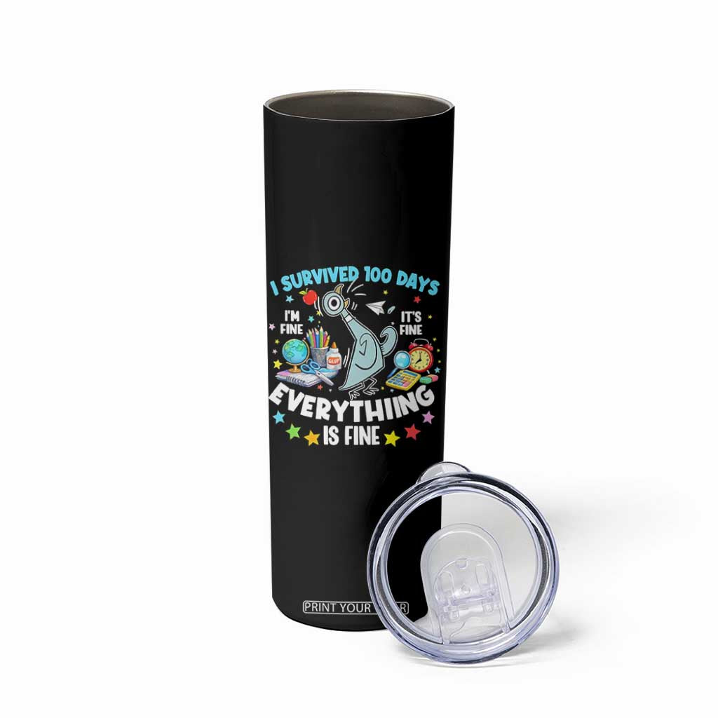 I Survived 100 Days Of School Skinny Tumbler Funny Pigeon 100th Day Teacher TS10 Print Your Wear