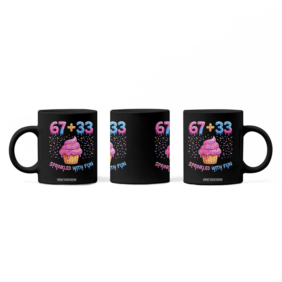 100th Day of School Girl Coffee Mug 67 33 100 Days Sprinkled With Fun Cupcake Six Seven Meme TS10 Print Your Wear