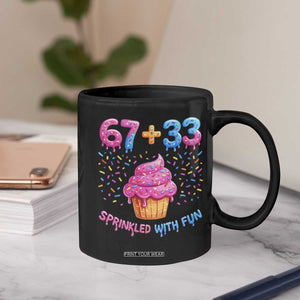 100th Day of School Girl Coffee Mug 67 33 100 Days Sprinkled With Fun Cupcake Six Seven Meme TS10 Print Your Wear