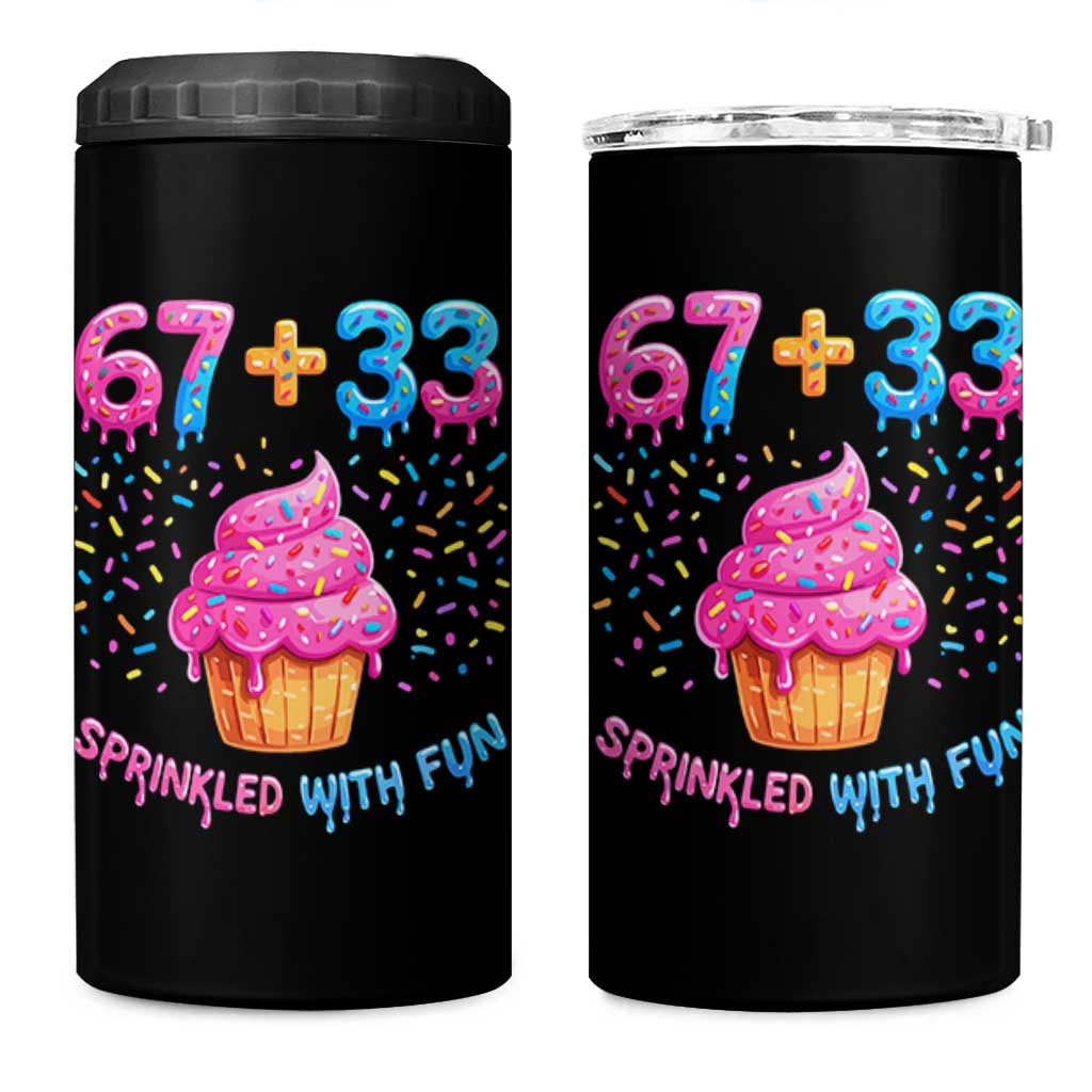 100th Day of School Girl 4 in 1 Can Cooler Tumbler 67 33 100 Days Sprinkled With Fun Cupcake Six Seven Meme TS10 One Size: 16 oz Black Print Your Wear