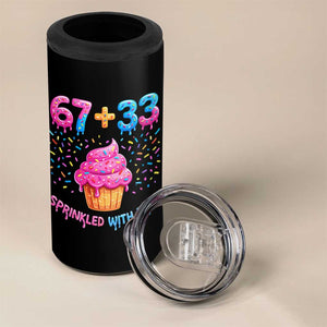 100th Day of School Girl 4 in 1 Can Cooler Tumbler 67 33 100 Days Sprinkled With Fun Cupcake Six Seven Meme TS10 Print Your Wear