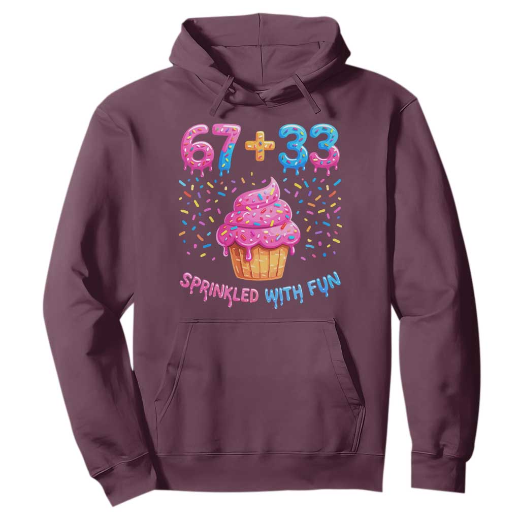 100th Day of School Girl Hoodie 67 33 100 Days Sprinkled With Fun Cupcake Six Seven Meme TS10 Maroon Print Your Wear