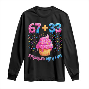 100th Day of School Girl Long Sleeve Shirt 67 33 100 Days Sprinkled With Fun Cupcake Six Seven Meme TS10 Black Print Your Wear