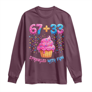 100th Day of School Girl Long Sleeve Shirt 67 33 100 Days Sprinkled With Fun Cupcake Six Seven Meme TS10 Maroon Print Your Wear