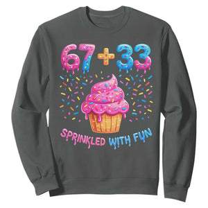 100th Day of School Girl Sweatshirt 67 33 100 Days Sprinkled With Fun Cupcake Six Seven Meme TS10 Dark Heather Print Your Wear