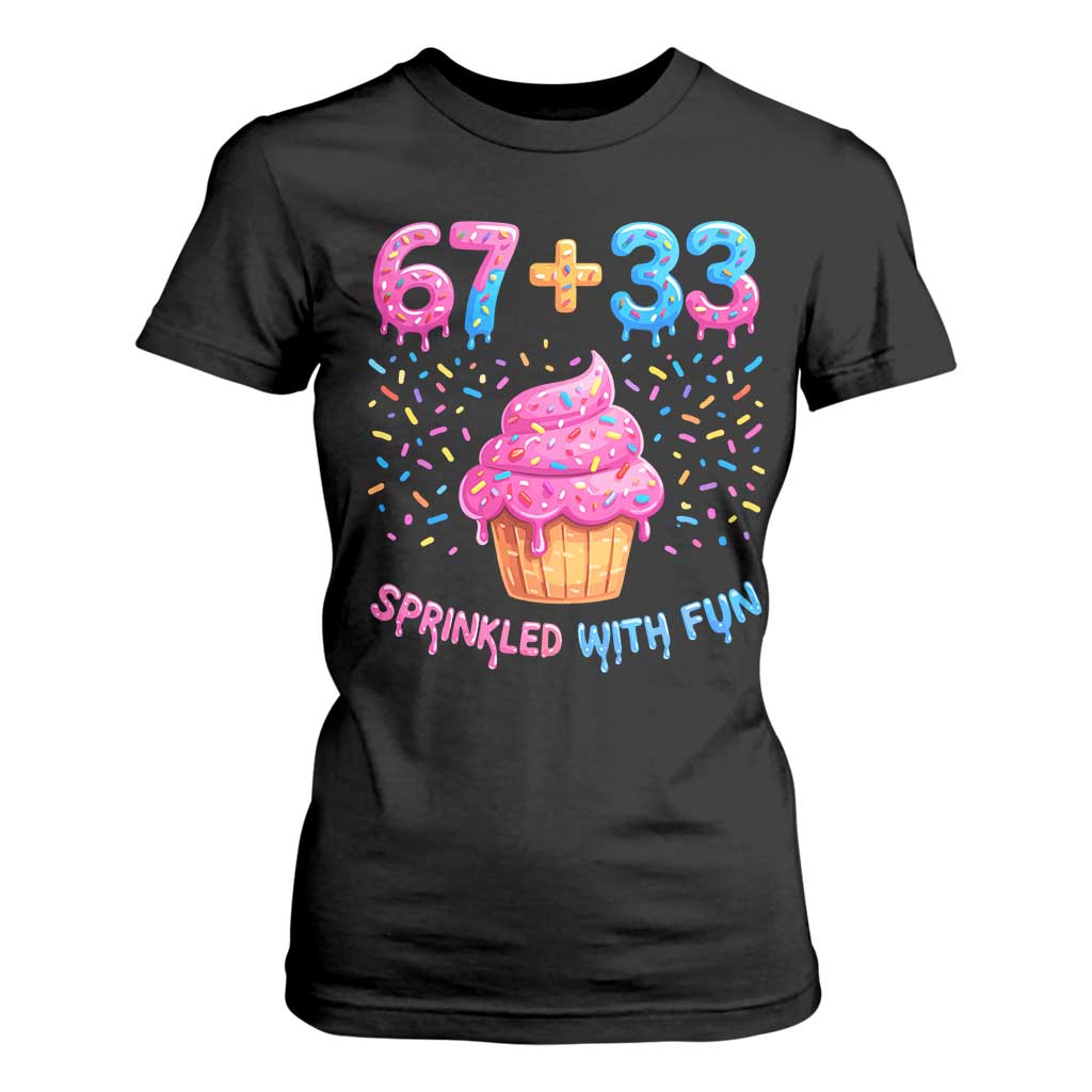 100th Day of School Girl T Shirt For Women 67 33 100 Days Sprinkled With Fun Cupcake Six Seven Meme TS10 Black Print Your Wear