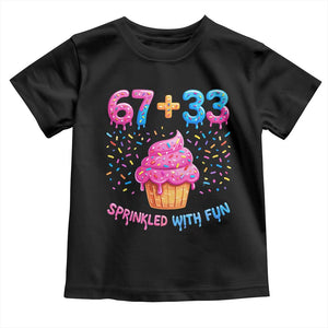 100th Day of School Girl Toddler T Shirt 67 33 100 Days Sprinkled With Fun Cupcake Six Seven Meme TS10 Black Print Your Wear