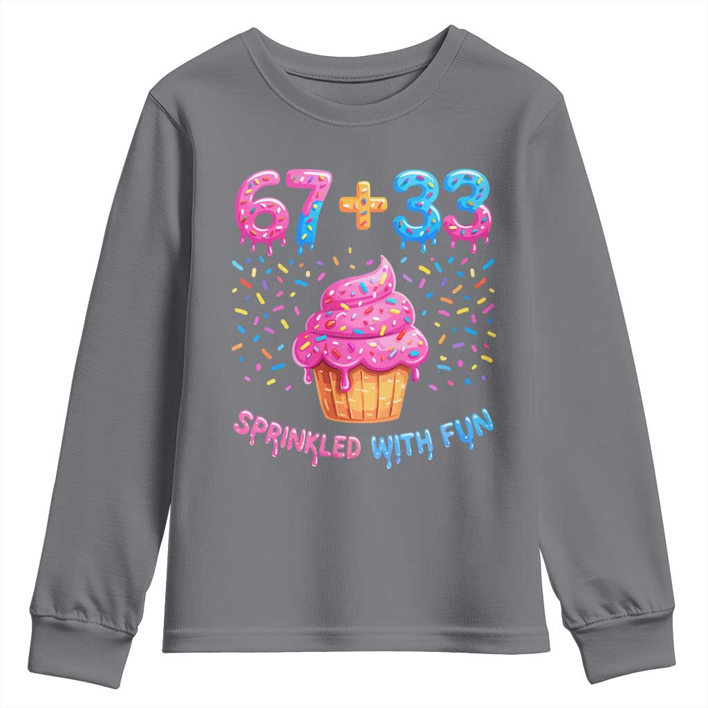 100th Day of School Girl Youth Sweatshirt 67 33 100 Days Sprinkled With Fun Cupcake Six Seven Meme TS10 Charcoal Print Your Wear