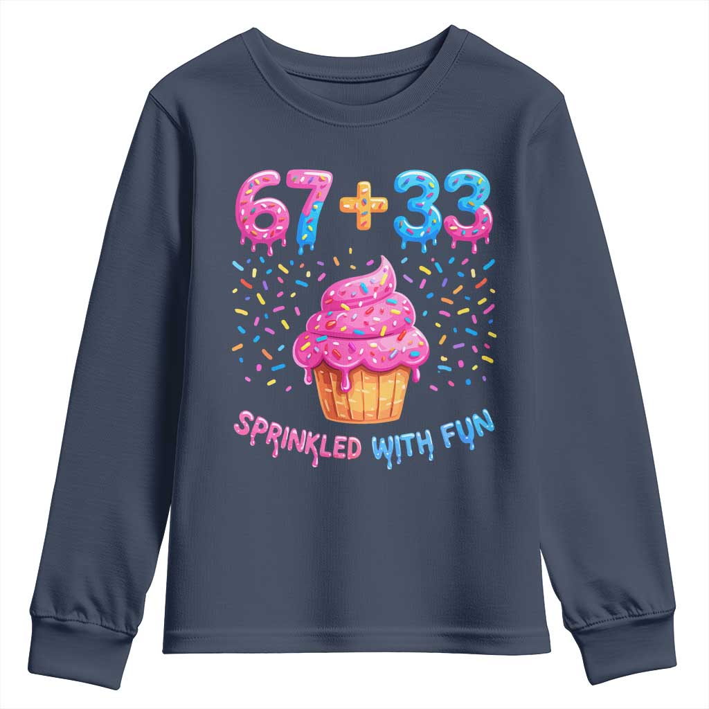 100th Day of School Girl Youth Sweatshirt 67 33 100 Days Sprinkled With Fun Cupcake Six Seven Meme TS10 Navy Print Your Wear