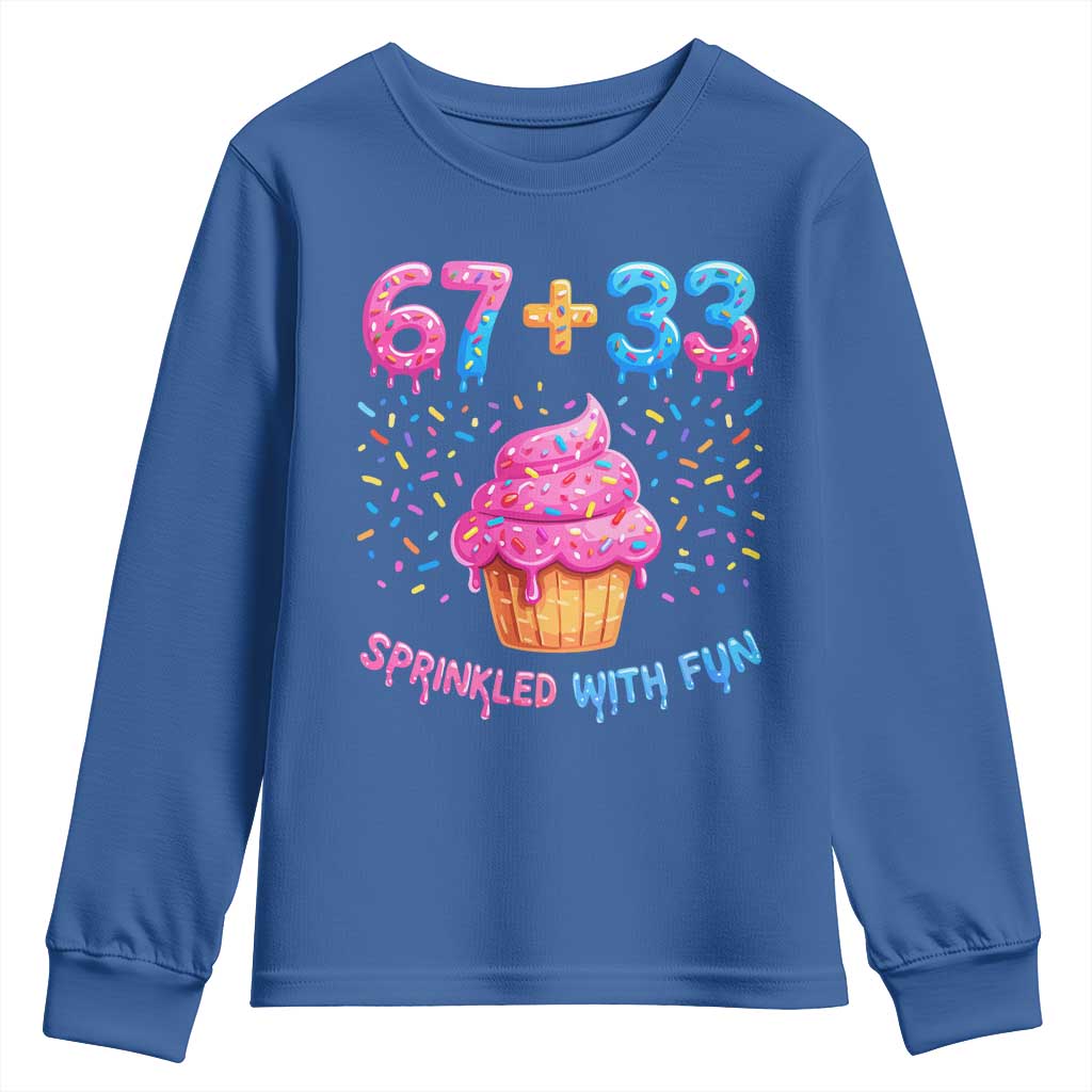 100th Day of School Girl Youth Sweatshirt 67 33 100 Days Sprinkled With Fun Cupcake Six Seven Meme TS10 Royal Blue Print Your Wear