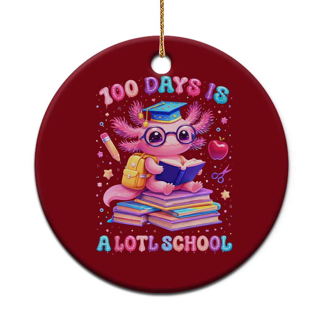 Axolotl 100 Days Of School Ceramic Ornament 100 Days Is Alotl School TS10 1pc Red Print Your Wear