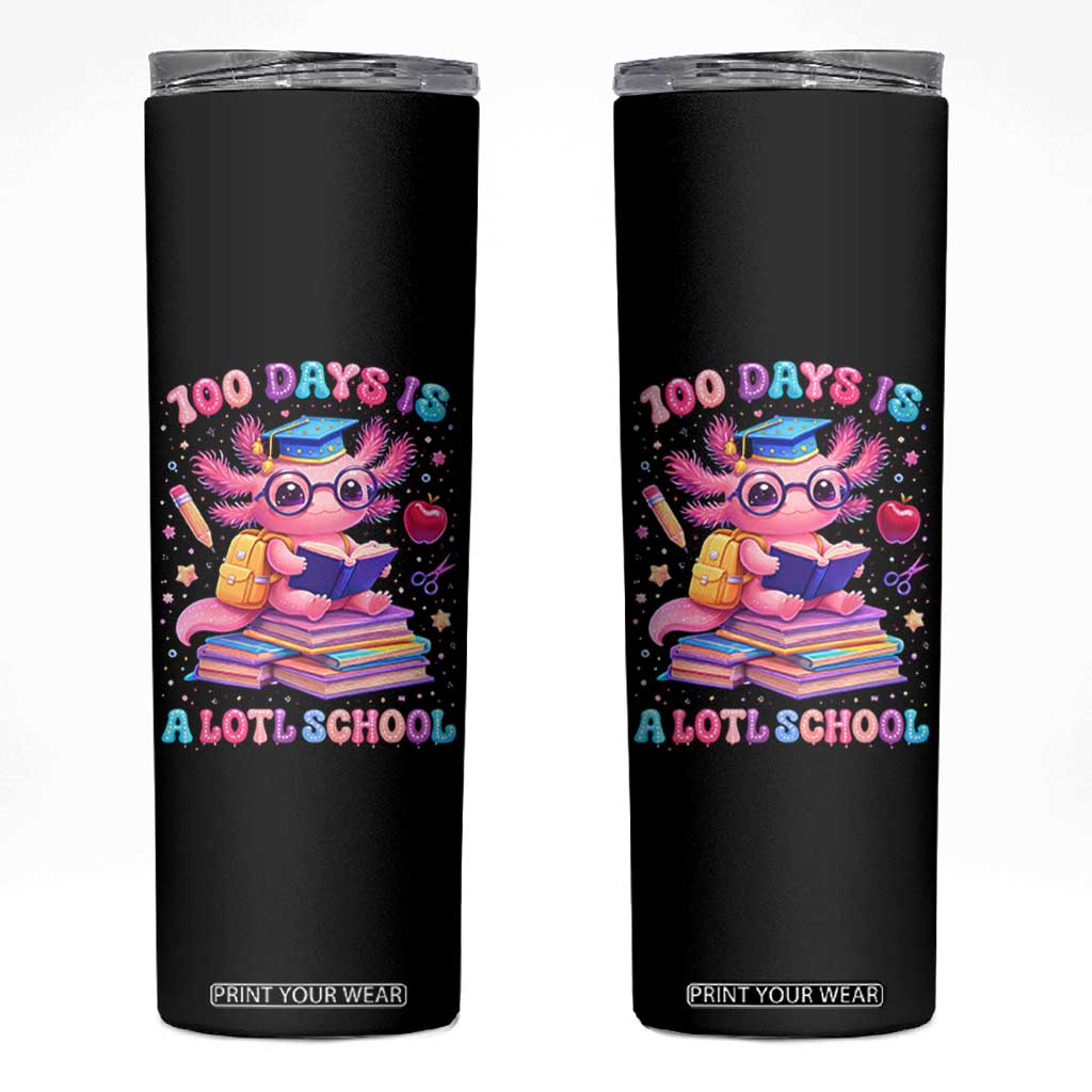Axolotl 100 Days Of School Skinny Tumbler 100 Days Is Alotl School TS10 Black Print Your Wear