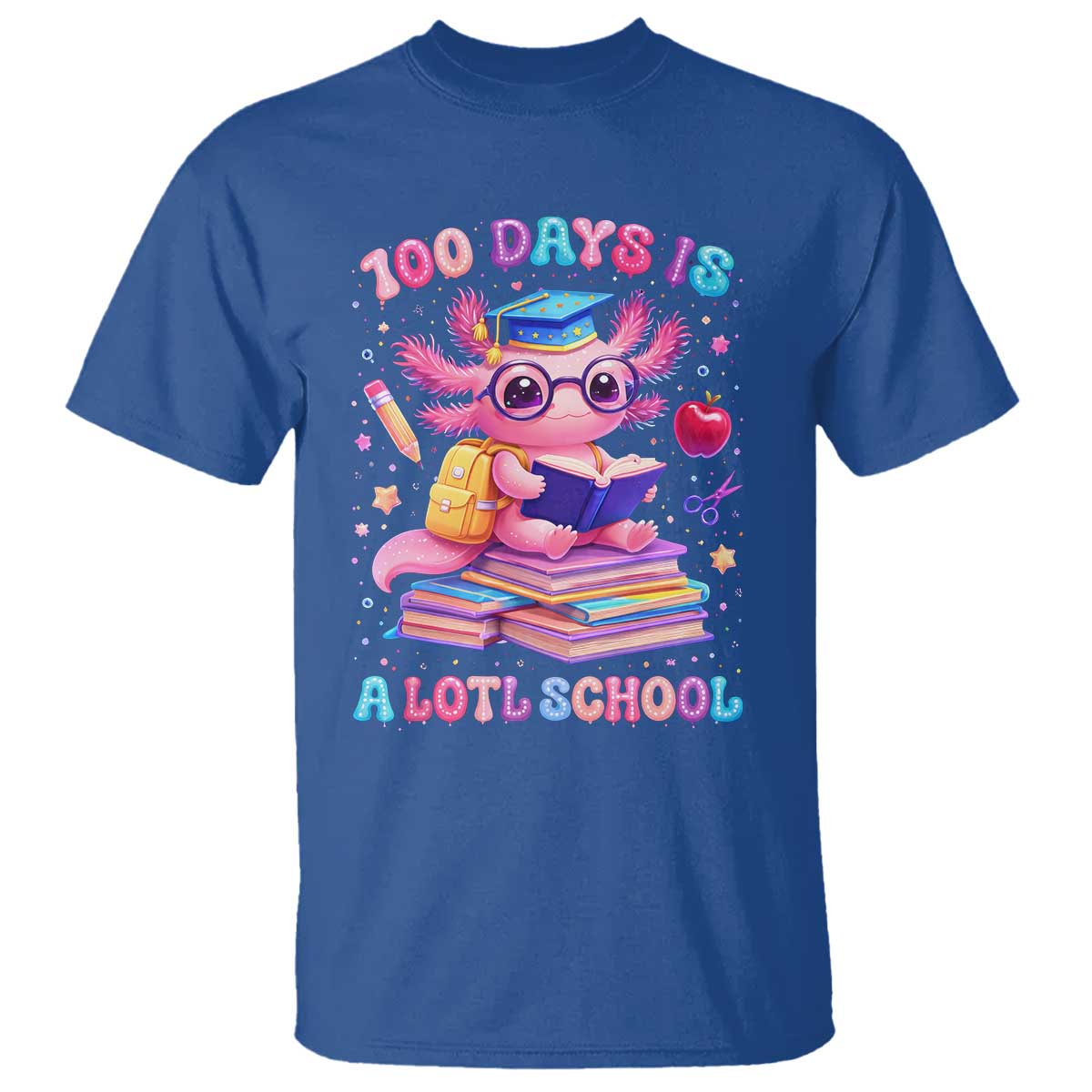 Axolotl 100 Days Of School T Shirt 100 Days Is Alotl School TS10 Royal Blue Print Your Wear