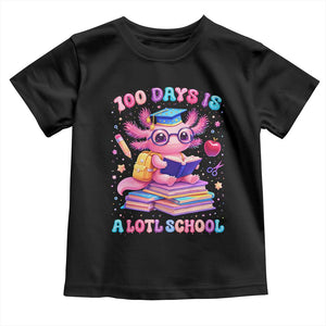 Axolotl 100 Days Of School Toddler T Shirt 100 Days Is Alotl School TS10 Black Print Your Wear