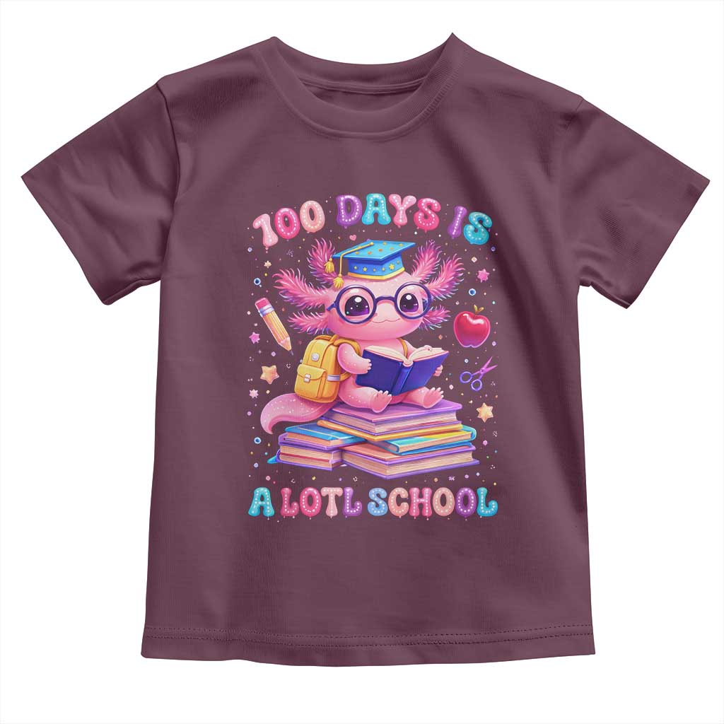 Axolotl 100 Days Of School Toddler T Shirt 100 Days Is Alotl School TS10 Maroon Print Your Wear