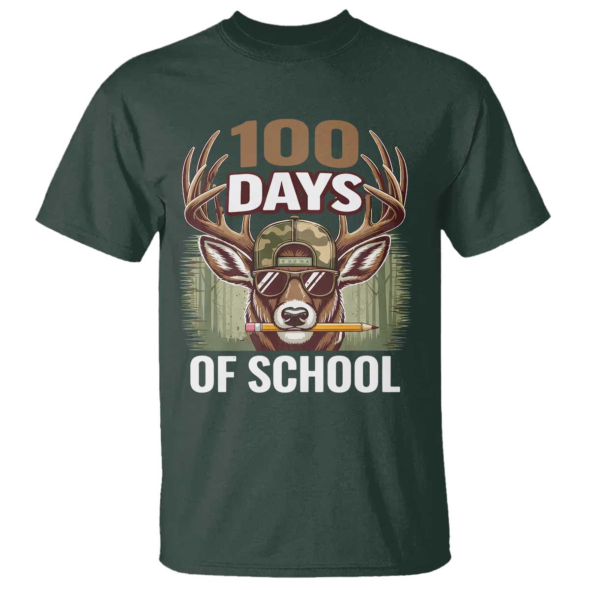 Deer 100 Days Of School T Shirt Camo Bucked 100 Days Smarter TS10 Dark Forest Green Print Your Wear