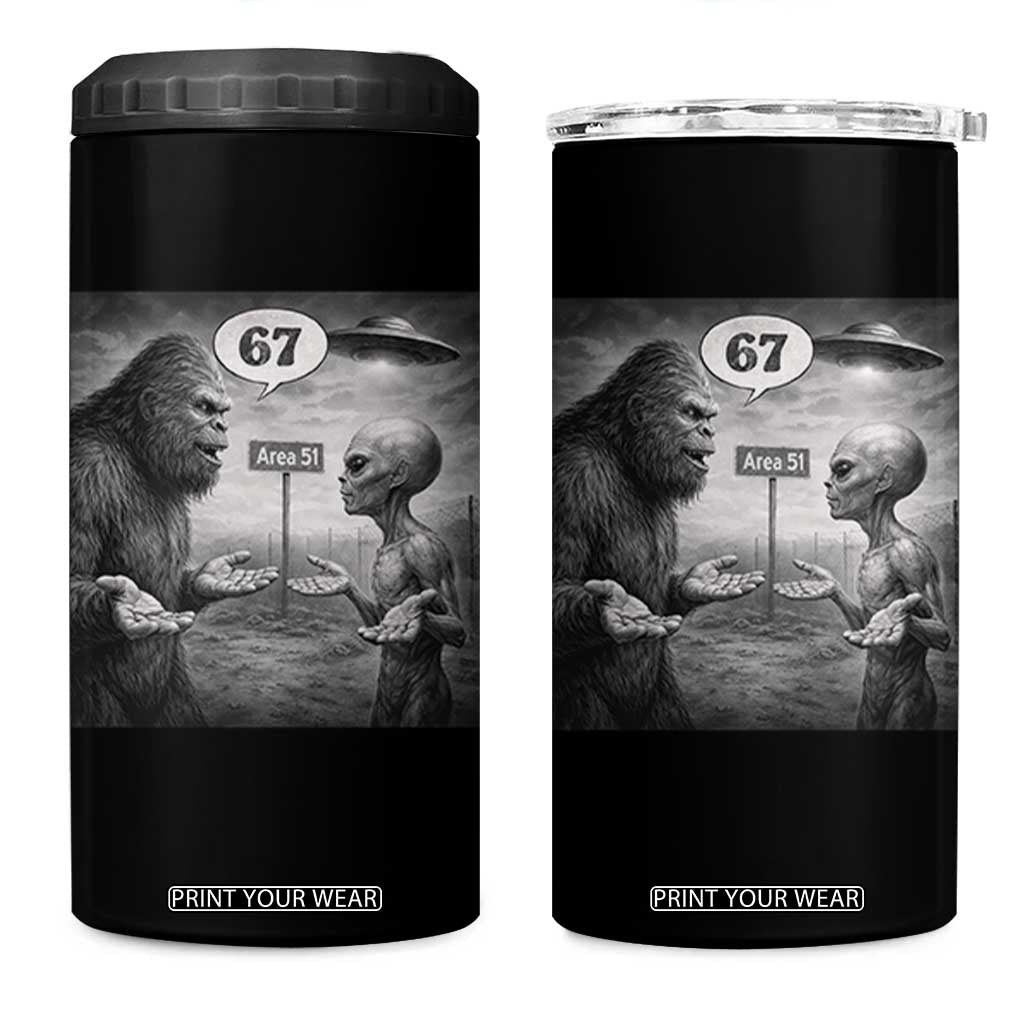 Funny 67 Meme Bigfoot Alien 4 in 1 Can Cooler Tumbler Six Seven Sasquatch Area 51 UFO Conspiracy TS10 One Size: 16 oz Black Print Your Wear