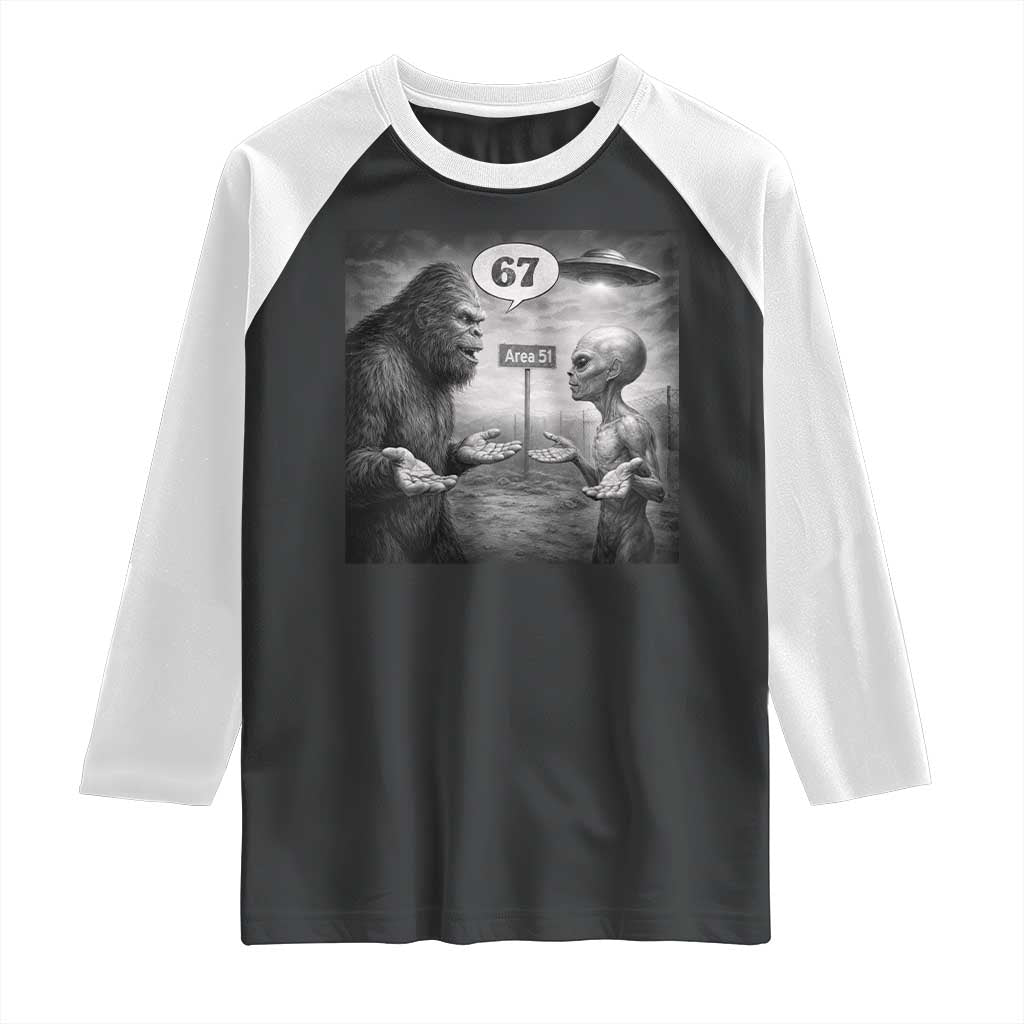 Funny 67 Meme Bigfoot Alien Raglan Shirt Six Seven Sasquatch Area 51 UFO Conspiracy TS10 Black White Print Your Wear