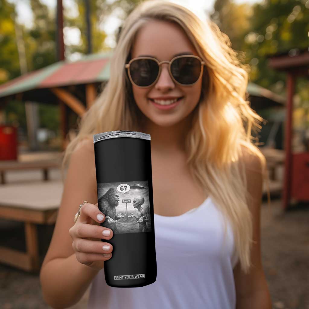 Funny 67 Meme Bigfoot Alien Skinny Tumbler Six Seven Sasquatch Area 51 UFO Conspiracy TS10 Print Your Wear