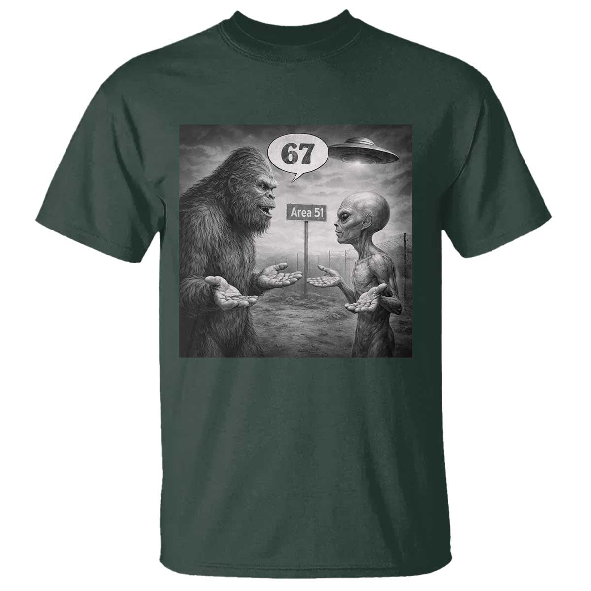 Funny 67 Meme Bigfoot Alien T Shirt Six Seven Sasquatch Area 51 UFO Conspiracy TS10 Dark Forest Green Print Your Wear