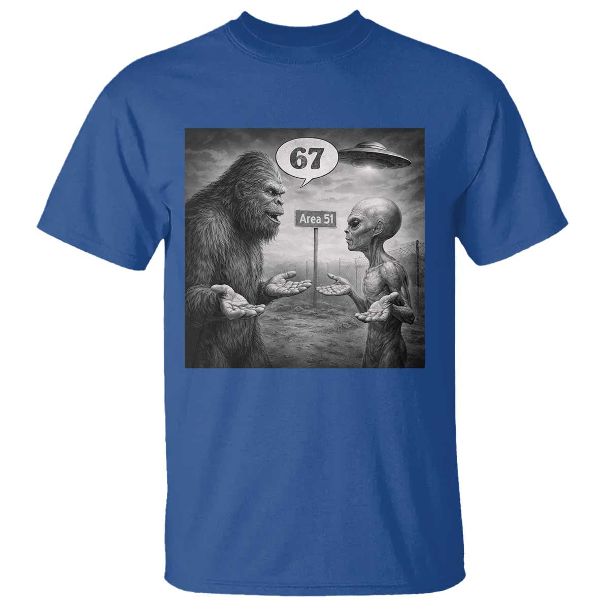 Funny 67 Meme Bigfoot Alien T Shirt Six Seven Sasquatch Area 51 UFO Conspiracy TS10 Royal Blue Print Your Wear