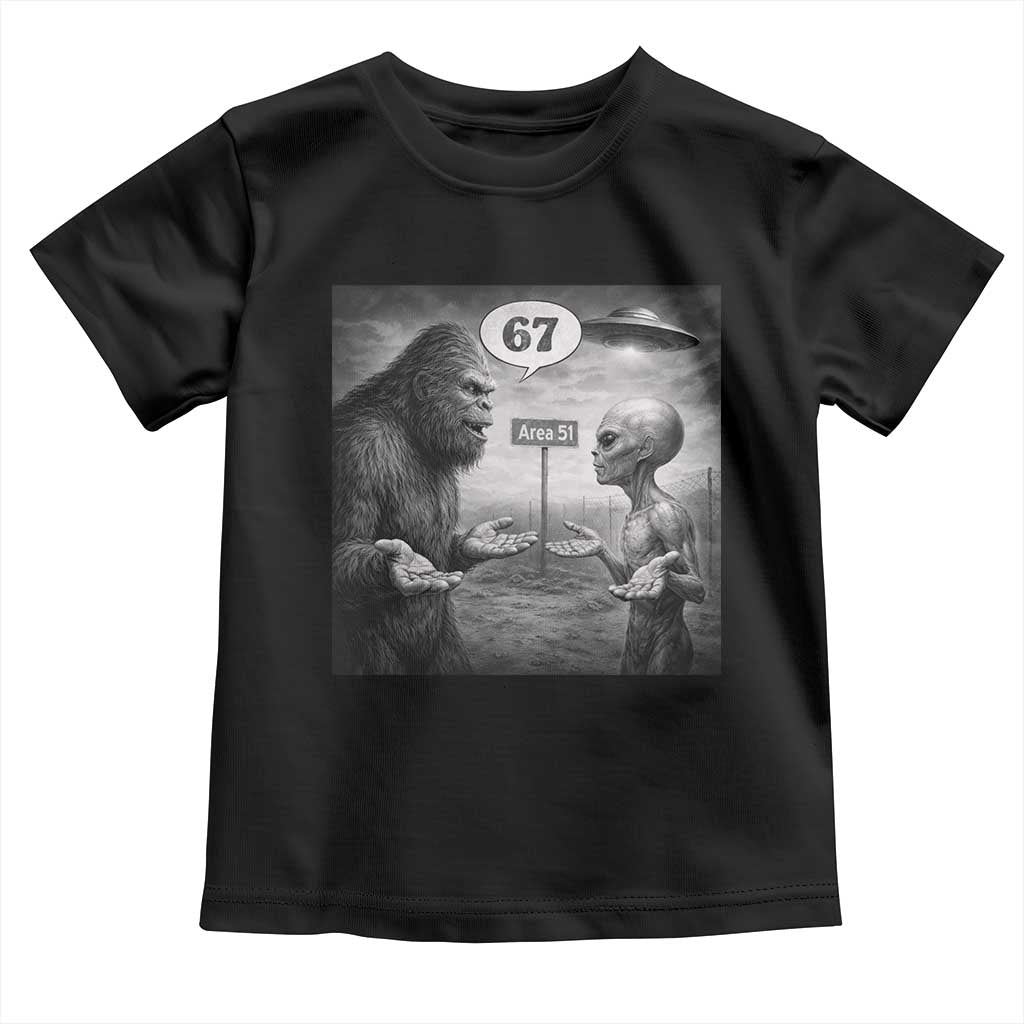Funny 67 Meme Bigfoot Alien Toddler T Shirt Six Seven Sasquatch Area 51 UFO Conspiracy TS10 Black Print Your Wear