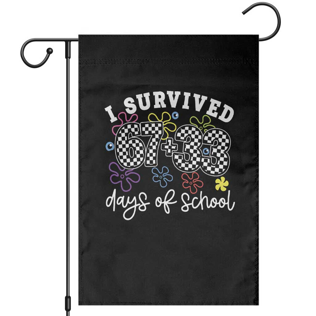 I Survived 67 33 100 Days of School Garden Flag Funny 100th Day of School Flowers TS10 Black Print Your Wear