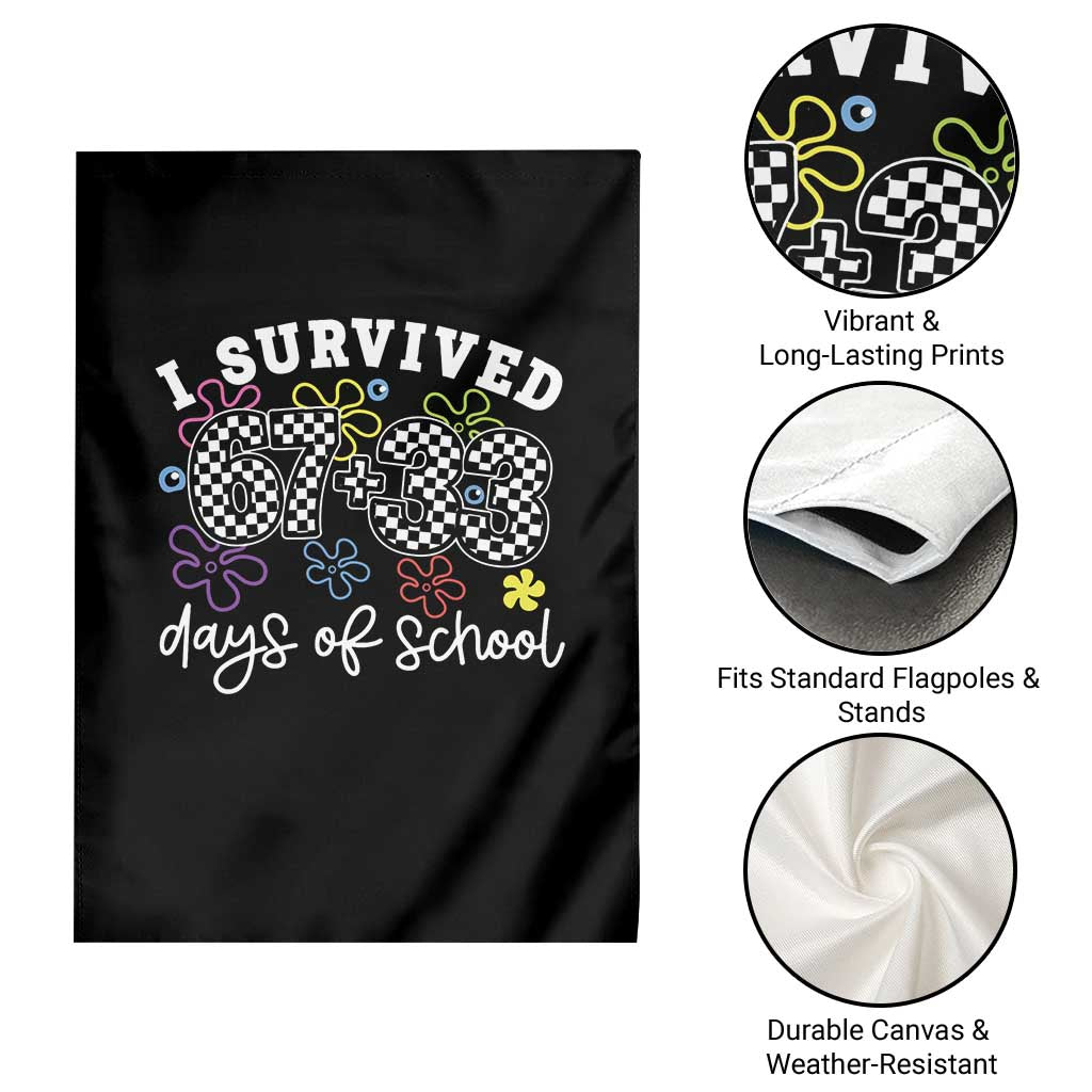 I Survived 67 33 100 Days of School Garden Flag Funny 100th Day of School Flowers TS10 Print Your Wear