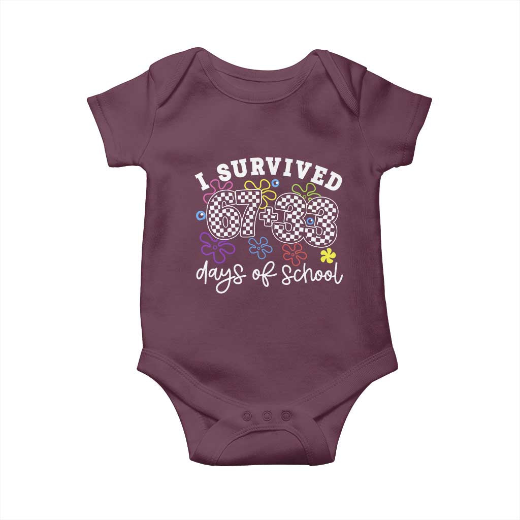 I Survived 67 33 100 Days of School Baby Onesie Funny 100th Day of School Flowers TS10 Maroon Print Your Wear