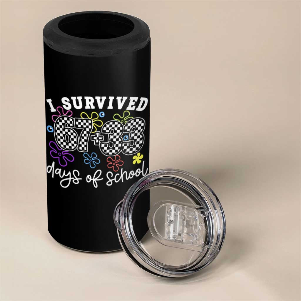 I Survived 67 33 100 Days of School 4 in 1 Can Cooler Tumbler Funny 100th Day of School Flowers TS10 Print Your Wear