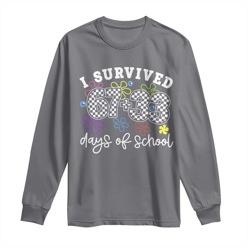 I Survived 67 33 100 Days of School Long Sleeve Shirt Funny 100th Day of School Flowers TS10 Charcoal Print Your Wear
