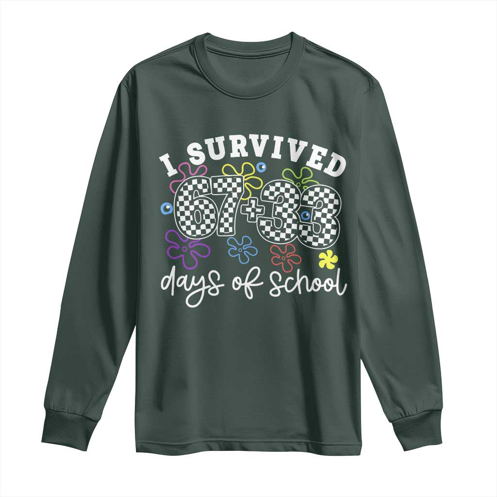 I Survived 67 33 100 Days of School Long Sleeve Shirt Funny 100th Day of School Flowers TS10 Dark Forest Green Print Your Wear