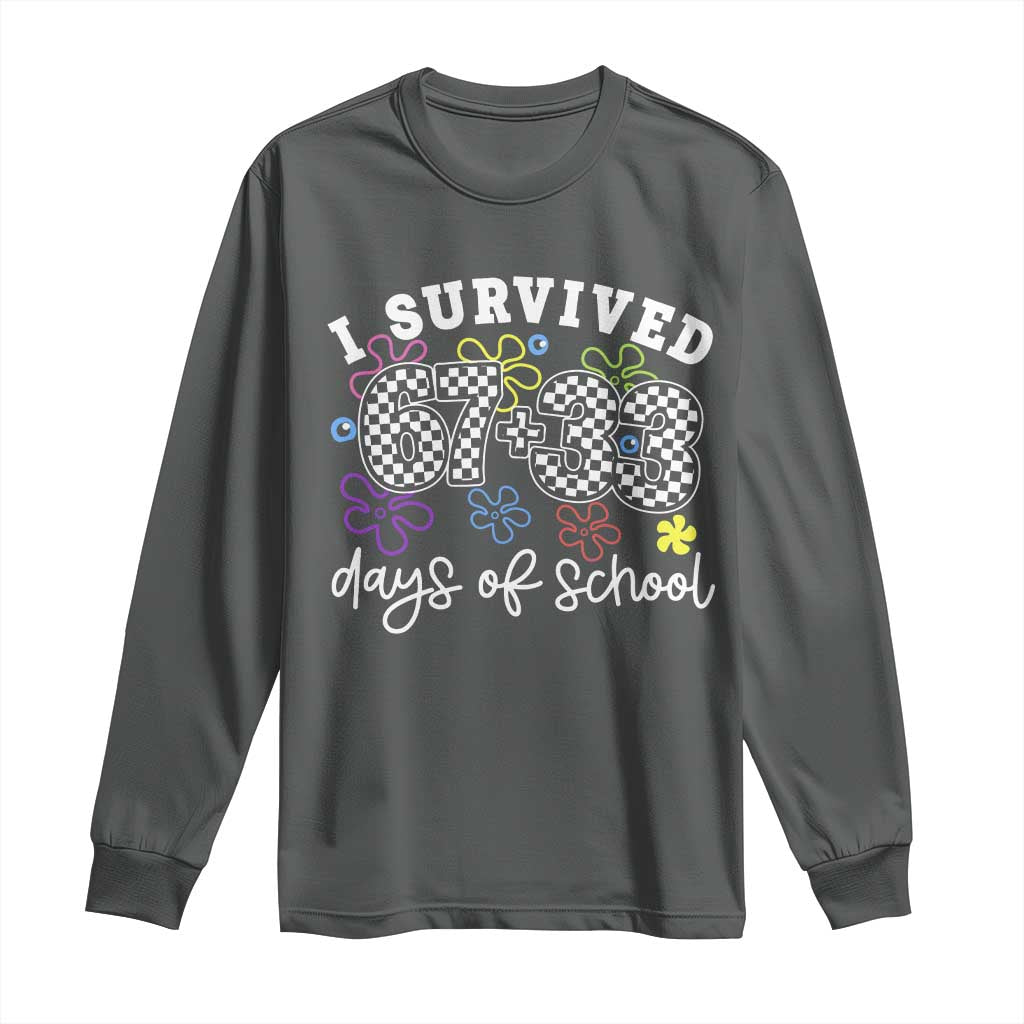 I Survived 67 33 100 Days of School Long Sleeve Shirt Funny 100th Day of School Flowers TS10 Dark Heather Print Your Wear