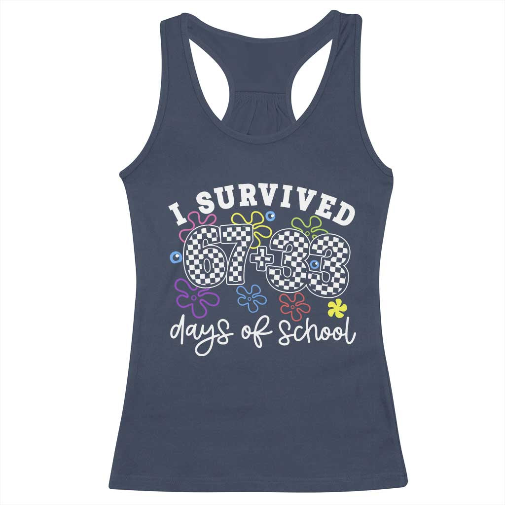 I Survived 67 33 100 Days of School Racerback Tank Top Funny 100th Day of School Flowers TS10 Navy Print Your Wear