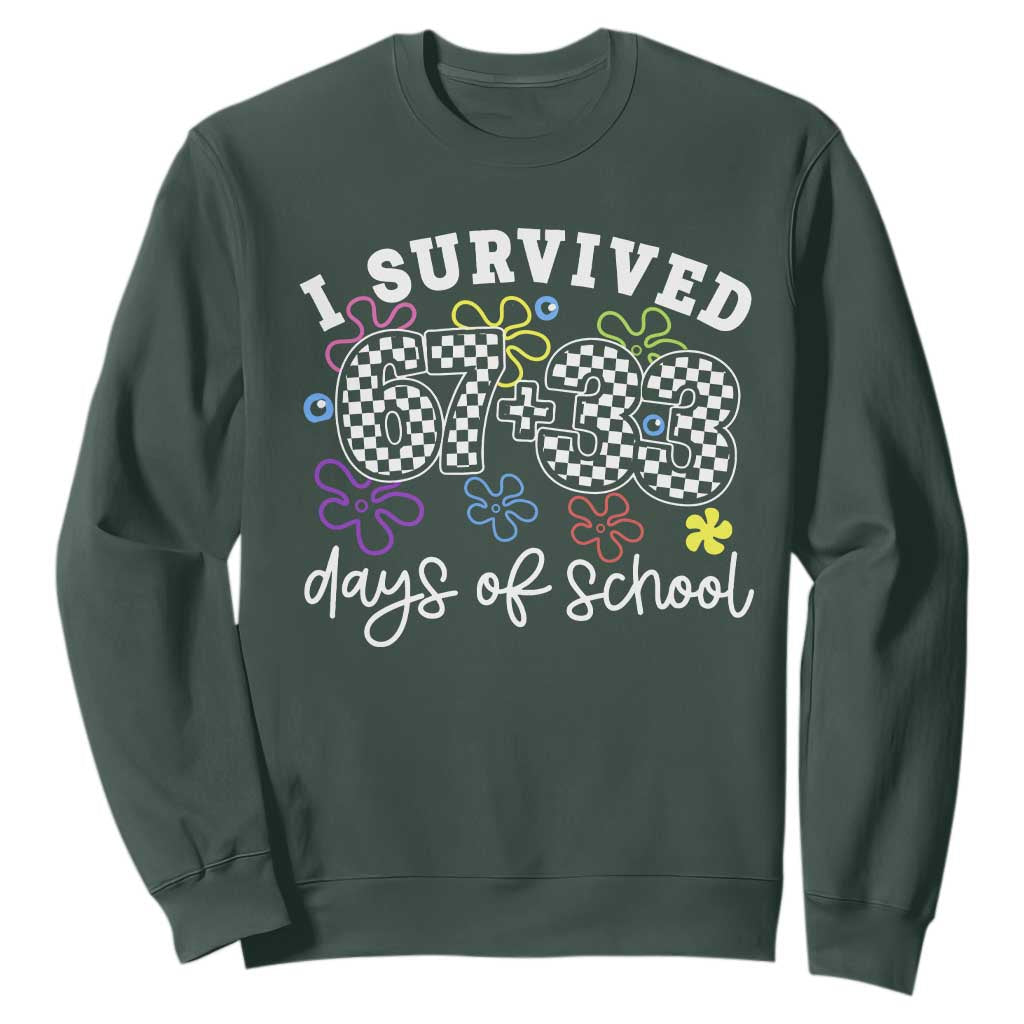 I Survived 67 33 100 Days of School Sweatshirt Funny 100th Day of School Flowers TS10 Dark Forest Green Print Your Wear