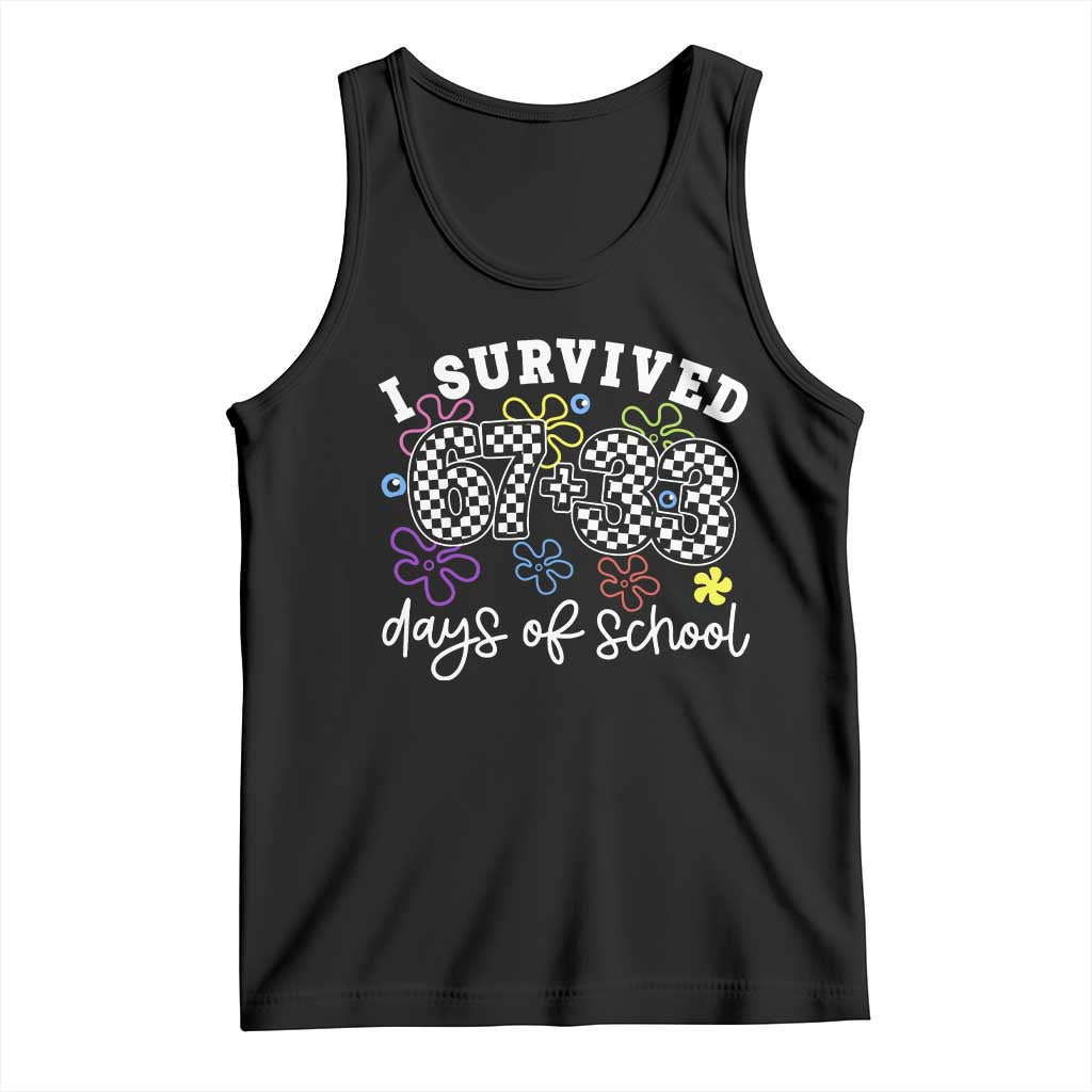 I Survived 67 33 100 Days of School Tank Top Funny 100th Day of School Flowers TS10 Black Print Your Wear