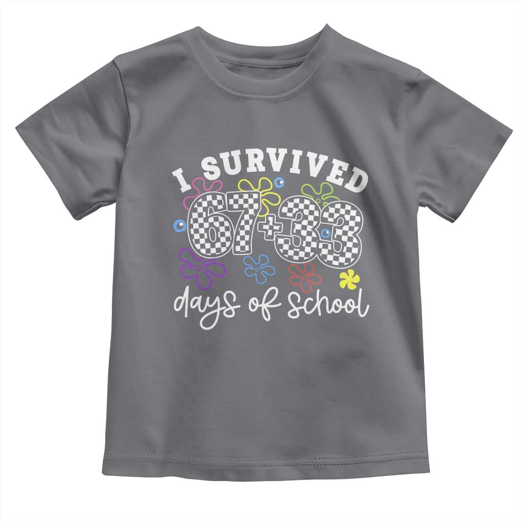 I Survived 67 33 100 Days of School Toddler T Shirt Funny 100th Day of School Flowers TS10 Charcoal Print Your Wear