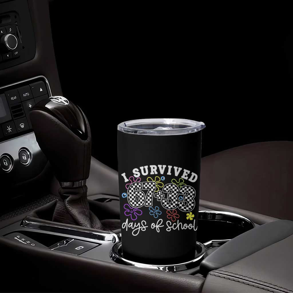I Survived 67 33 100 Days of School Tumbler Cup Funny 100th Day of School Flowers TS10 Print Your Wear