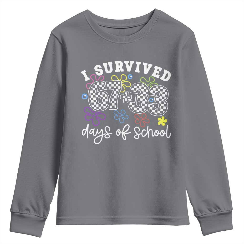 I Survived 67 33 100 Days of School Youth Sweatshirt Funny 100th Day of School Flowers TS10 Charcoal Print Your Wear