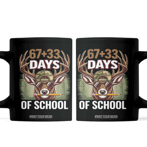100 Days Of School Coffee Mug Funny 67 Six Seven Meme Deer School TS10 Black Print Your Wear