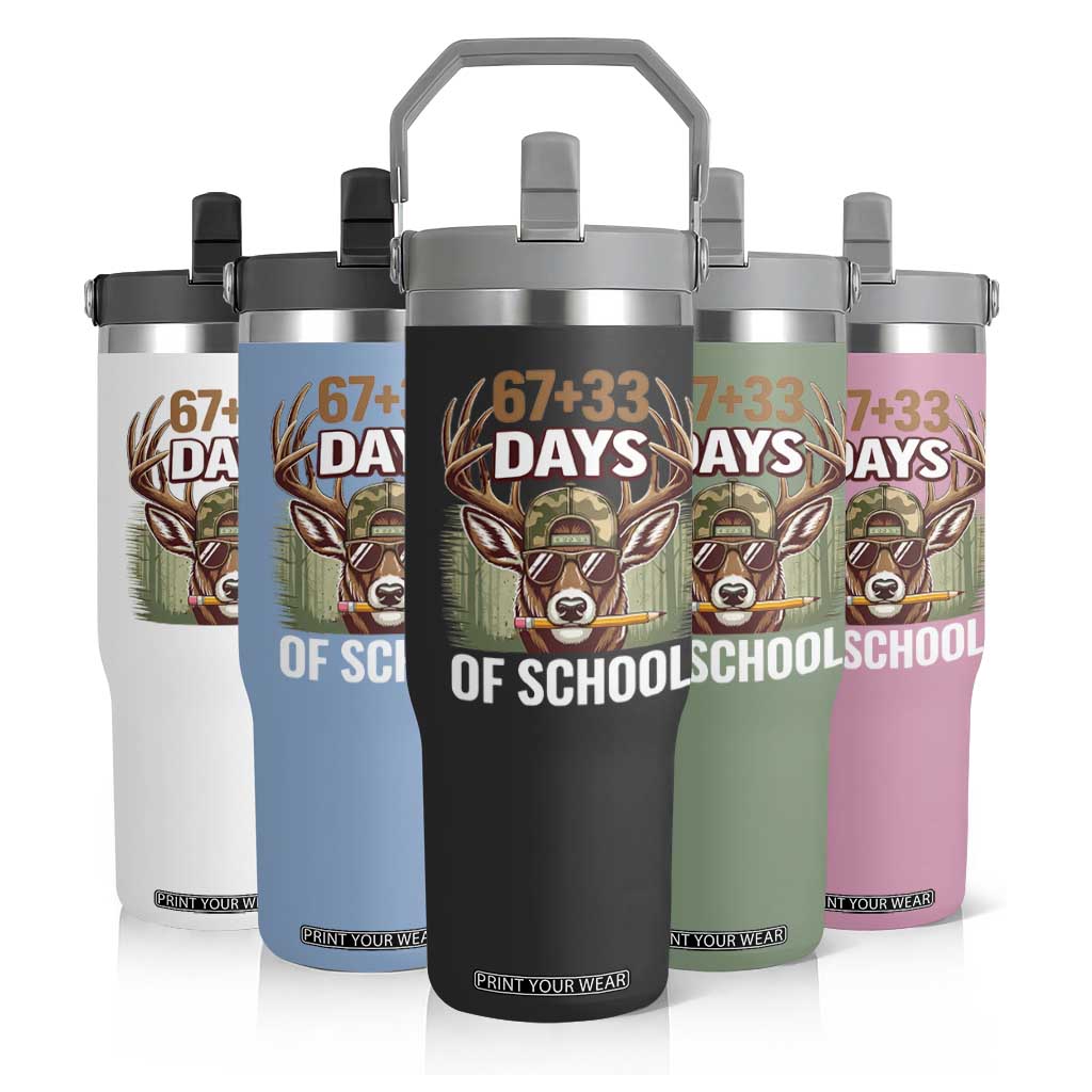 100 Days Of School Flip Straw Tumbler Funny 67 Six Seven Meme Deer School TS10 Print Your Wear