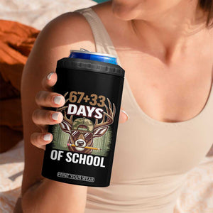 100 Days Of School 4 in 1 Can Cooler Tumbler Funny 67 Six Seven Meme Deer School TS10 Print Your Wear